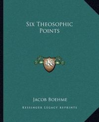 Cover image for Six Theosophic Points