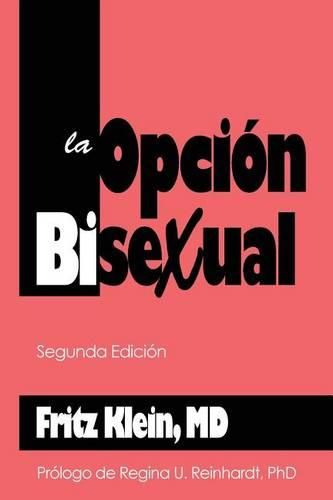 Cover image for La Opcion Bisexual: Segunda Edicion