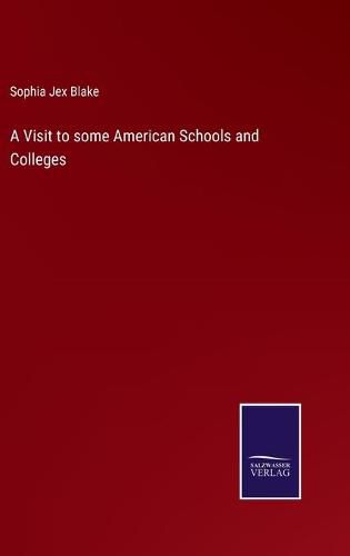 Cover image for A Visit to some American Schools and Colleges