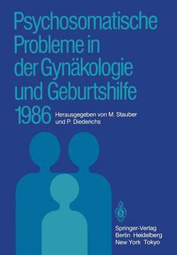 Cover image for Psychosomatische Probleme in der Gynakologie und Geburtshilfe 1986