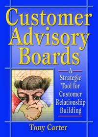 Cover image for Customer Advisory Boards: A Strategic Tool for Customer Relationship Building