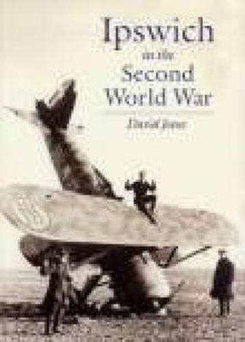 Cover image for Ipswich in the Second World War