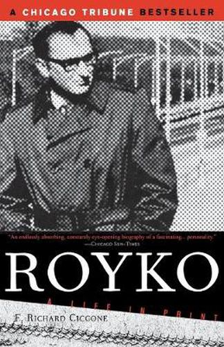 Cover image for Royko: A Life In Print