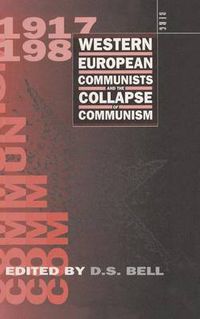Cover image for Western European Communists and the Collapse of Communism