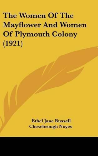 The Women of the Mayflower and Women of Plymouth Colony (1921)