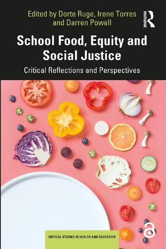 Cover image for School Food, Equity and Social Justice: Critical Reflections and Perspectives