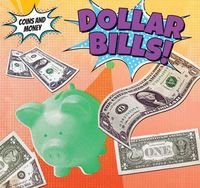 Cover image for Dollar Bills!