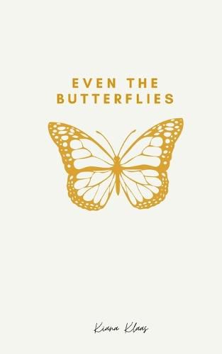 Cover image for Even The Butterflies