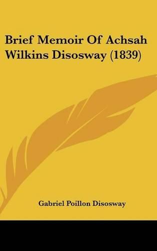 Brief Memoir of Achsah Wilkins Disosway (1839)