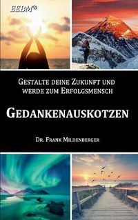 Cover image for Gedankenauskotzen: Gestalte deine Zukunft und werde zum Erfolgsmensch