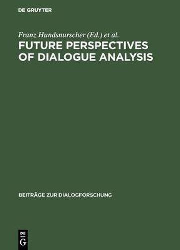 Cover image for Future perspectives of dialogue analysis: [I.A.D.A. meeting in December 1992 in Bologna]