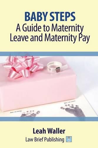 Cover image for Baby Steps: A Guide to Maternity Leave and Maternity Pay