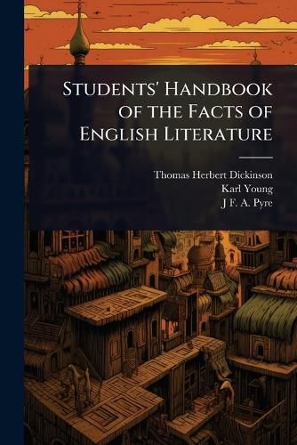Cover image for Students' Handbook of the Facts of English Literature