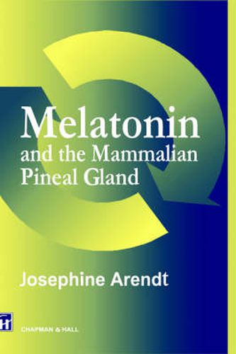 Cover image for Melatonin and the Mammalian Pineal Gland