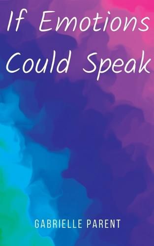 Cover image for If Emotions Could Speak