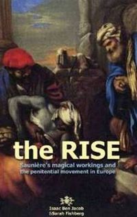 Cover image for The Rise: Sauniere'S Magical Workings and the Penitential Movement in Europe
