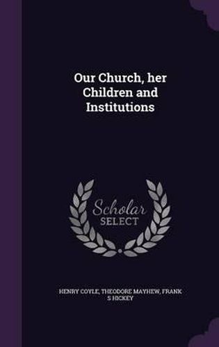 Cover image for Our Church, Her Children and Institutions