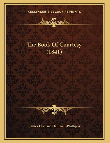 Cover image for The Book of Courtesy (1841)