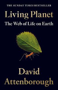 Cover image for Living Planet: The Web of Life on Earth