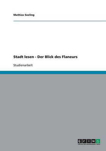 Cover image for Stadt lesen - Der Blick des Flaneurs