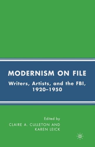 Modernism on File: Writers, Artists, and the FBI, 1920-1950