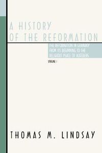 Cover image for A History of the Reformation, 2 Volumes