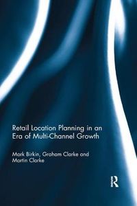 Cover image for Retail Location Planning in an Era of Multi-Channel Growth