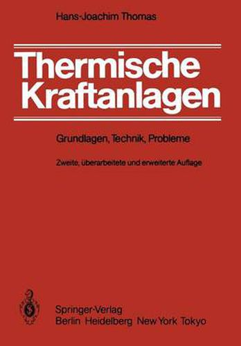 Cover image for Thermische Kraftanlagen: Grundlagen, Technik, Probleme