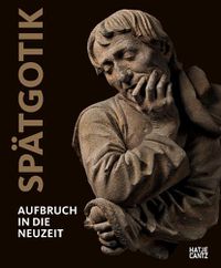 Cover image for Spatgotik (German edition): Aufbruch in die Neuzeit