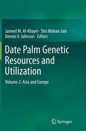 Cover image for Date Palm Genetic Resources and Utilization: Volume 2: Asia and Europe
