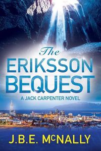 Cover image for The Eriksson Bequest: A Jack Carpenter Novel