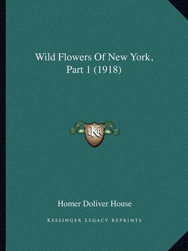 Cover image for Wild Flowers of New York, Part 1 (1918)