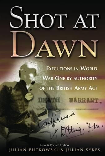 Cover image for Shot at Dawn: Executions in World War One by Authority of the British Army Act