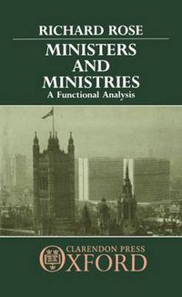 Cover image for Ministers and Ministries: A Functional Analysis