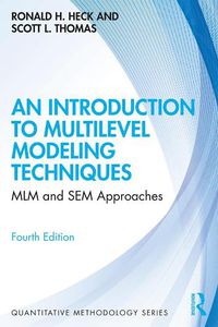 Cover image for An Introduction to Multilevel Modeling Techniques: MLM and SEM Approaches