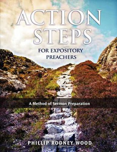 Cover image for Action Steps for Expository Preachers, A Method of Sermon Preparation