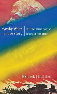 Cover image for Kyivsky Waltz a love story