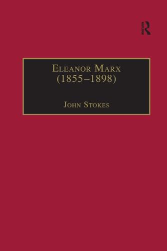 Cover image for Eleanor Marx (1855-1898): Life, Work, Contacts