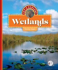 Cover image for Let's Explore Wetlands