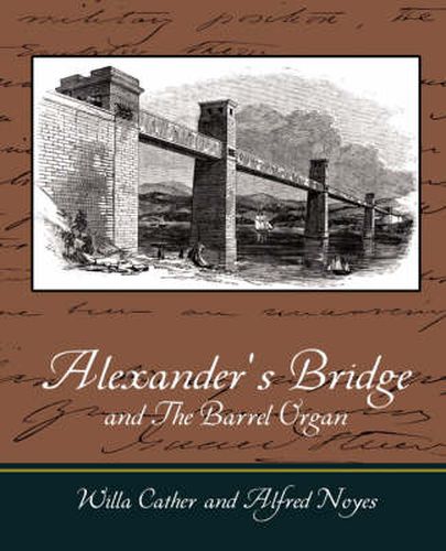 Cover image for Alexander's Bridge and The Barrel Organ