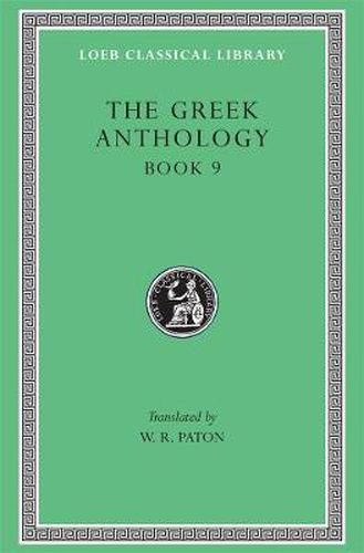 Cover image for The Greek Anthology: Book 9: The Declamatory Epigrams