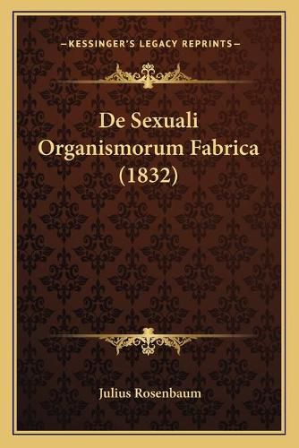 Cover image for de Sexuali Organismorum Fabrica (1832)