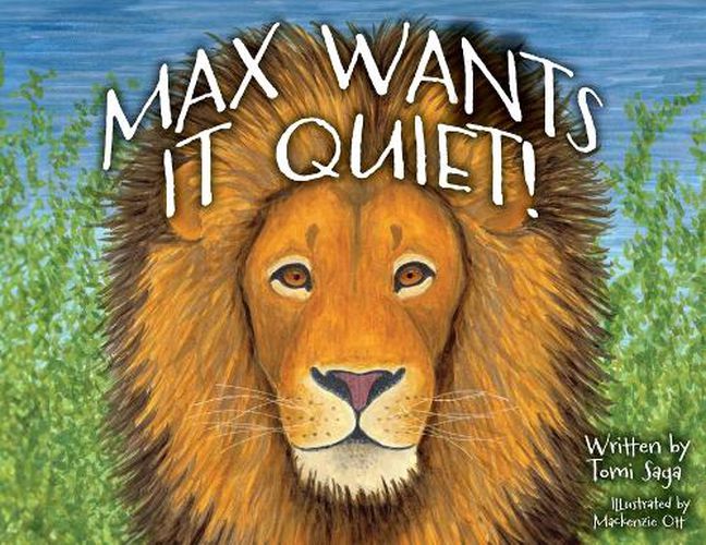 Cover image for Max Wants It Quiet!