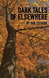 Cover image for Dark Tales of Elsewhere