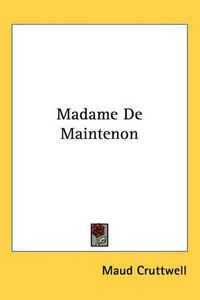 Cover image for Madame De Maintenon