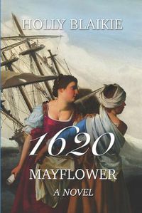 Cover image for 1620: Mayflower a novel