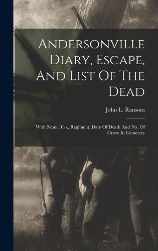 Cover image for Andersonville Diary, Escape, And List Of The Dead