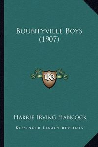 Cover image for Bountyville Boys (1907)