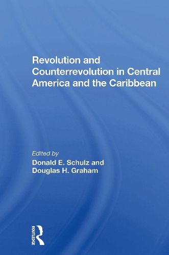 Revolution And Counterrevolution In Central America And The Caribbean