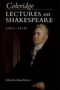 Cover image for Coleridge: Lectures on Shakespeare (1811-1819): Lectures on Shakespeare (1811-1819)